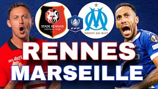 🔴RENNES  MARSEILLE 🚨GROS CHOC   srfc om 116 COUPE DE FRANCE LIVE TALK [upl. by Monro740]