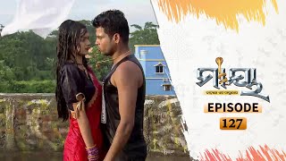 Maya  Full Ep 127  2nd Sept 2020  Odia Serial – TarangTV [upl. by Bernt190]