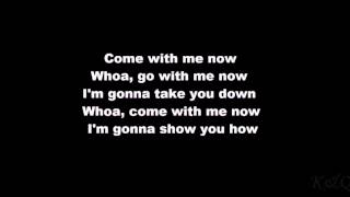 Kongos Come with me now Lyrics [upl. by Nomaid858]