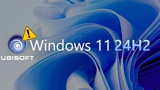 Windows 11 24H2 Update Blocked by Some Ubisoft Games  Workaround [upl. by Dray]