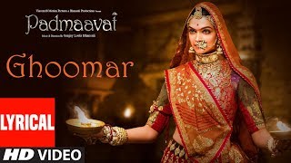 Padmaavat  Ghoomar Song Lyrics  Deepika Padukone  Shahid Kapoor  Ranveer Singh [upl. by Yduj87]