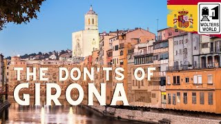 Girona The Donts of Girona Spain [upl. by Nywra447]