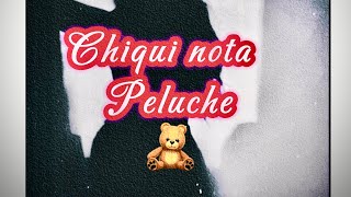 Peluche ❌ Chiqui nota Audio oficial [upl. by Rosmunda749]