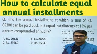 How to calculate equal annual installments  how to find annual installment  Sandeep Sharma Math [upl. by Solim150]