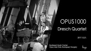 OPUS1000  DRESCH QUARTET live from Opus Jazz Club [upl. by Maida]