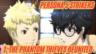 Persona 5 Strikers Part 1  The phantom thieves reunited [upl. by Arekat995]