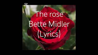 FULL VIDEO IN quot VIDEOS quot NeedSimplytoday The rose of Bette Midler  Lyrics [upl. by Emmalee]