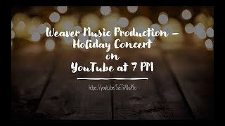 Weaver Music Production Winter Concert 2020 [upl. by Ahso763]