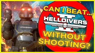 Can You Beat Helldivers 2 Without Shooting [upl. by Lizbeth675]