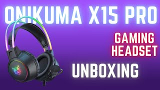 ONIKUMA X15 PRO  Gaming Headset  UNBOXING  SLVeniTech [upl. by Pharaoh360]