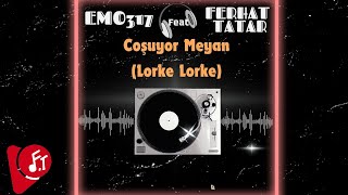 Lorke Lorke Coşuyor Meyan featEmo317amp Ferhat Tatar Yeni Şarkı 2024 [upl. by Eilac647]