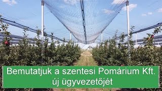 Bemutatjuk a szentesi Pomárium Kft új ügyvezetőjét [upl. by Salhcin656]