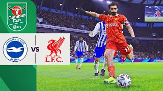 Brighton vs Liverpool  Carabao Cup 4th Round CLASH  EFOOTBALL [upl. by Broeker245]