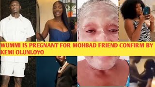 WUMMI DON CAST‼️WUMMI PREGNANCY FOR MOHBAD FRIEND HAS BEEN CONFIRM AS KEMI RELEASE UPDATE [upl. by Eirena]