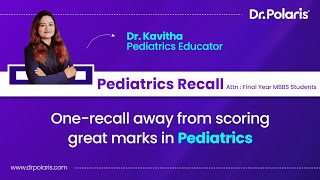 Pediatrics Recall for MBBS Exam  Recall your MBBS Lessons with DrPolaris [upl. by Secundas]