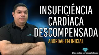 Insuficiência Cardíaca Descompensada tratamento inicial [upl. by Nelo]