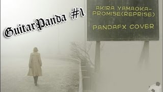 GuitarPanda1 Akira Yamaoka Promisereprisecover For Pandafx [upl. by Siseneg]