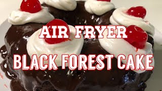 BLACK FOREST CAKE  AIR FRYER RECIPE  Easy Moist amp Delicious [upl. by Sorazal]