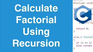 Calculate Factorial Using Recursion  C Programming Example [upl. by Rosa263]