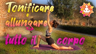 Yoga per Tonificare e Allungare tutto il corpo [upl. by Nama]