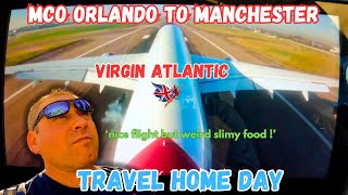 TRAVEL HOME DAY Virgin Atlantic MCO Orlando to Manchester [upl. by Ynnub512]