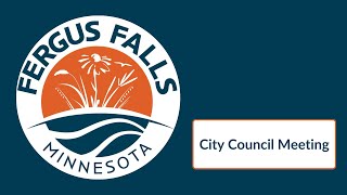 City of Fergus Falls City Council Meeting  October 7 2024 [upl. by Dorinda808]