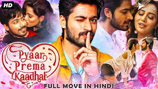 PYAAR PREMA KADHAL Dilwala Dilwali 2023 New Released Hindi Dubbed Movie  Harish Kalyan Raiza W [upl. by Gordon]