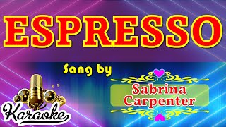 🎤 Espresso  Sabrina Carpenter  Karaoke [upl. by Cappella]