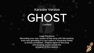 Confetti  Ghost Karaoke Version [upl. by Adnirem]