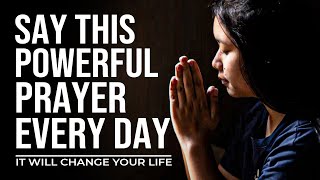 Say This EVERYDAY for Gods Blessings  Powerful Daily Prayer Inspirational amp Motivational Video [upl. by Ihcur]