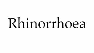 How to Pronounce Rhinorrhoea [upl. by Jeanne658]