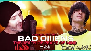 The Death of Peace of Mind  Bad Omens Vocal Cover feat SETA [upl. by Ardeid372]