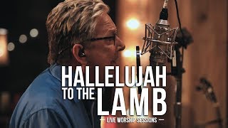 Don Moen  Hallelujah To The Lamb  Praise and Worship Music [upl. by Afinom81]