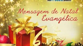 Mensagem de Natal Evangélica [upl. by Ahsikram830]