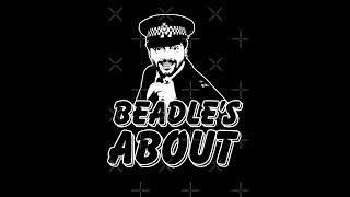 beadles about E4 [upl. by Utta]