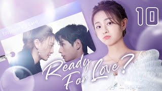 【ENG SUB】Ready For Love 10  The domineering CEO and his contract lover He ChangXi Ju KeEr [upl. by Enilarak]