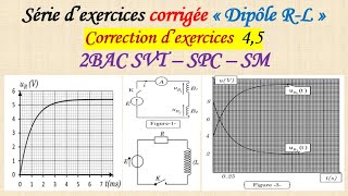 Série dexercice corrigée 3 dipôle RL correction des exercices 45 pour 2 BAC SVT SPC SM [upl. by Llenal867]