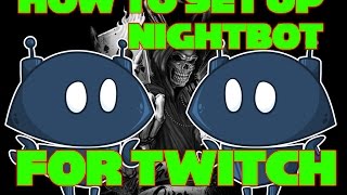 How To Setup Nightbot For Twitch Easy [upl. by Eckhardt]