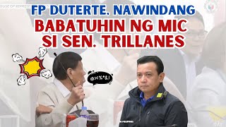 FP DUTERTE NAWINDANG  GUSTONG BAUHlN NG MIC SI SEN TRILLANES [upl. by Catlaina]