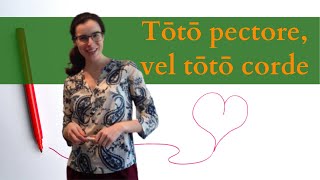 Latine loqui  Latin phrases  Toto pectore vel toto corde [upl. by Niatsirt]