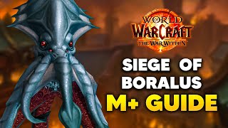 SIEGE OF BORALUS Mythic Dungeon Guide  The War Within Season 1 [upl. by Jt]