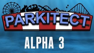 Parkitect  Alpha 3 [upl. by Bannon739]