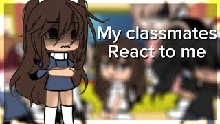 My classmates react to me [upl. by Theona]