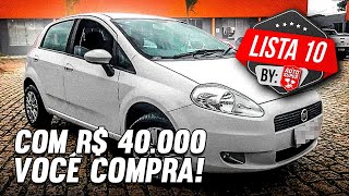 10 CARROS ATÉ 40 MIL REAIS PARA COMPRAR AGORA Pra não ter dor de cabeça [upl. by Draned602]