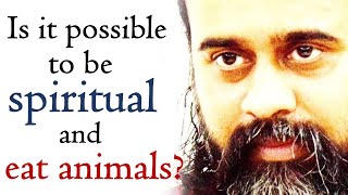 Is it possible to be spiritual and eat animals  Acharya Prashant on veganism 2017 [upl. by Maeve]