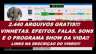 VINHETAS GRATIS  2440 ARQUIVOS  PACK DE VINHETAS EFEITOS AUDIOS E PROGRAMA DE 1 HORA SHOW DA VIDA [upl. by Einnahc]