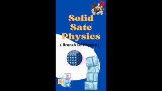 Solid State Physics  Branch of Physics  SKW [upl. by Ydnirb]