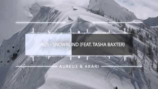 Au5  Snowblind feat Tasha Baxter Edit ★Aureus amp Akari★ [upl. by Marje]