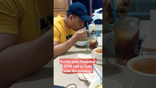 Ketika para pendekar GYM lahap makan soto khas banyuwangi shorts [upl. by Erb635]