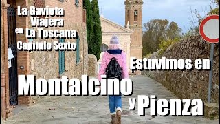 La Gaviota Viajera 104 En la Toscana Montalcino y Pienza Capítulo Sexto [upl. by Pet]